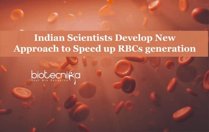 Scientists At NCCS Pune Develop New Approach to Speed up RBCs generation